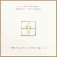 The Water and The Blood - Dustin Kensrue CD