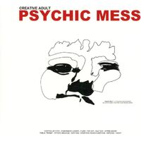 Psychic Mess - CREATIVE ADULT CD