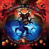 Space Music For Cave People -Crowned By Fire CD