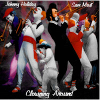 Johnny Holiday & Sam Most - Clowning Around CD