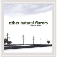 Drop the World - Other Natural Flavors CD