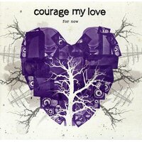 For Now (Ep) -Courage My Love CD