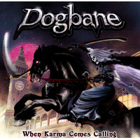 When Karma Comes Calling -Dogbane CD