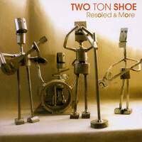 Resoled & More - To Ton Shoe CD