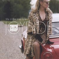 Joyride: Life in the Jazz Lane - Cheryl Fisher CD