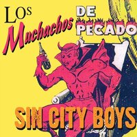 Los Muchachos De Pecado -Sin City Boys CD