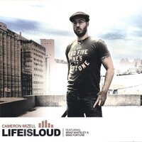 Life Is Loud -Cameron Mizell CD