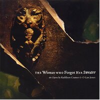 Woman Who Forgot Her Sweater -Kathleen Cramer & O-Lan Jones CD