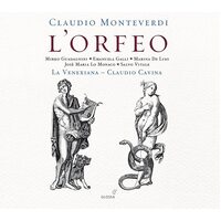 Claudio Monteverdi, Mirko Guadagnini, Emanuela Galli, Marina De Liso, Josè Maria Lo Monaco, Salvo Vitale, La Venexiana, Claudio Cavina - L'Orfeo