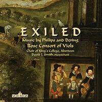 Exiled: Music By Philips And Dering -Ols / Choir Of King'S College Aberdeen / CD