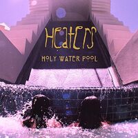 Holy Water Pool - Heaters CD