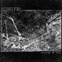 Cruelty Of Life -Misgiver CD