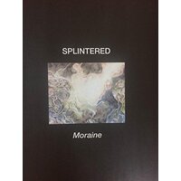 Moraine - SPLINTERED CD