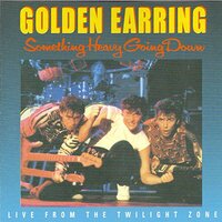 Something Heavy Going Dow -Golden Earring CD