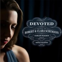 Devoted: Music Of Robert & Clara Schumann -Sarah Hagen Martin Chalifour CD