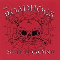 Still Gone -Roadhogs CD