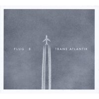 Trans Atlantik - FLUG 8 CD