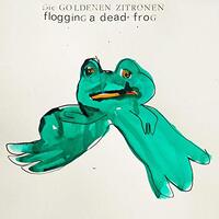 Flogging A Dead Frog -Die Goldenen Zitronen CD