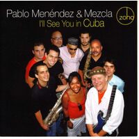 Ill See You In Cuba - Pablo Mezcla Menendez CD