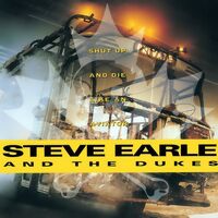 Shut Up & Die Like An Aviator - Steve Earle CD