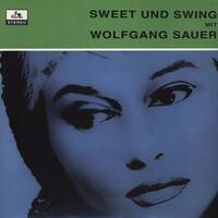 Sweet Und Swing - Wolfgang Sauer CD