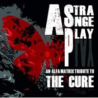 Strange Play Alphmatrix Tribute To The Cure Var -Various Artists CD