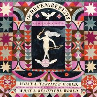 What A Terrible World, What A Wonderful World - DECEMBERISTS CD