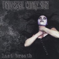 Last Breath -Universal Choke Sign CD