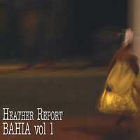 Heather Report Bahia 1 -Heather Davis CD