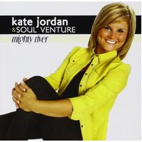 Mighty River - Kate Jordan & Soul Venture CD