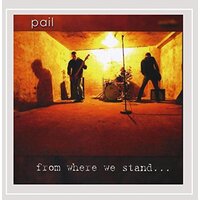 From Where We Stand -Pail CD