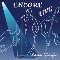 Encore Live -Karen Giorgio CD