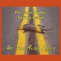 On the Road Again - Possum Ridge String Band CD