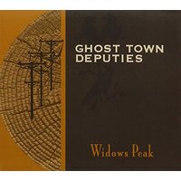 Widows Peak -Ghost Town Deputies CD