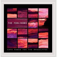 Love Songs For The Apocalypse -The Fooligans CD