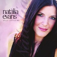 Silly Little Me - Natalia Evans CD