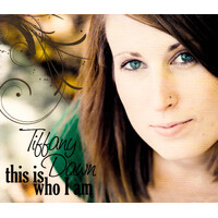 This Is Who I Am -Tiffany Dawn CD