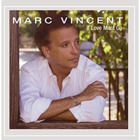 If Love Must Go -Marc Vincent CD