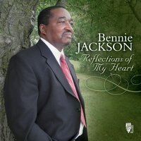 Reflections Of My Heart -Bennie Jackson CD