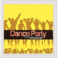 Dance Party -The New Old School Funk Band CD