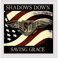 Saving Grace - Shadows Down CD