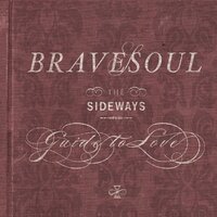 Sideways Guide To Love -Bravesoul CD