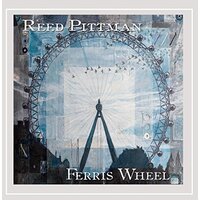 Ferris Wheel -Reed Pittman CD