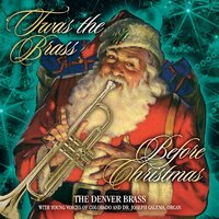 Twas The Brass Before Christmas -The Denver Brass CD