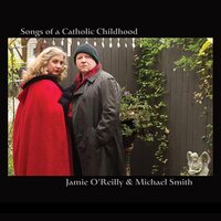 Songs of a Catholic Childhood O'reilly, Jamie CD