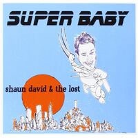 Super Baby - Shaun David & the Lost CD