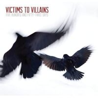 Five Hundred & Fifty-Three Days - Victims to Villains CD