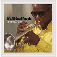 Zollar, James : It'S All Good People -James Zollar CD