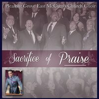 Sacrifice of Praise Pleasant Grove East McComb Church Choir MUSIC CD NEW SEALED