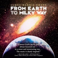 From Earth To Milky Way -James Harris Gruft CD